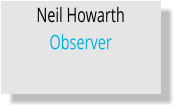 Neil Howarth Observer