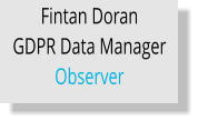 Fintan Doran GDPR Data Manager Observer