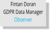 Fintan Doran GDPR Data Manager Observer